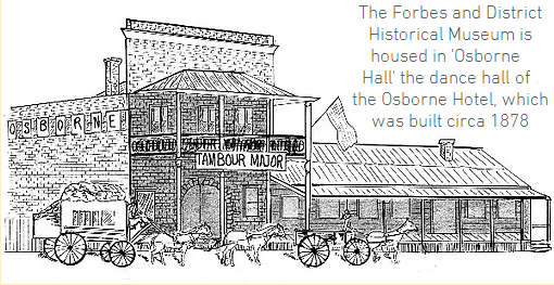 Osborne Hotel and Hall, Forbes, circa 1878 â€” the Museum's historic home